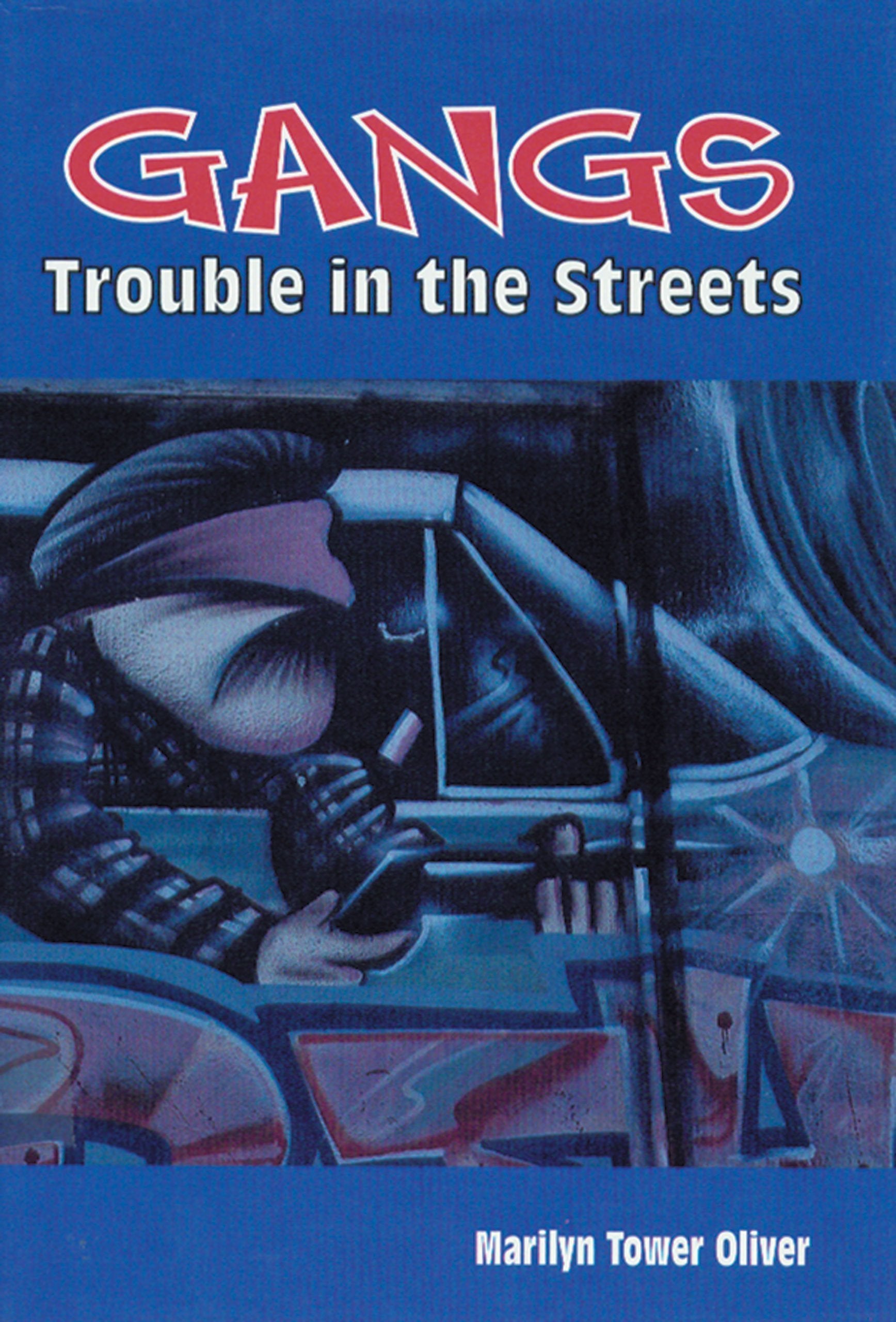 Gangs: Trouble in the Streets (Issues in Focus) Non-fiction