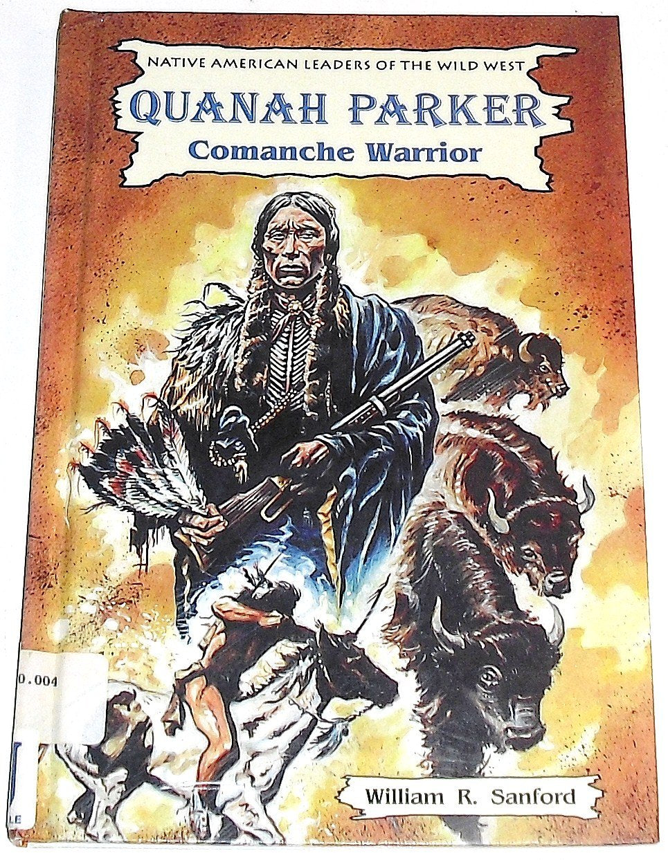Quanah Parker: Comanche Warrior (Native American Leaders of the Wild West) Politics & History