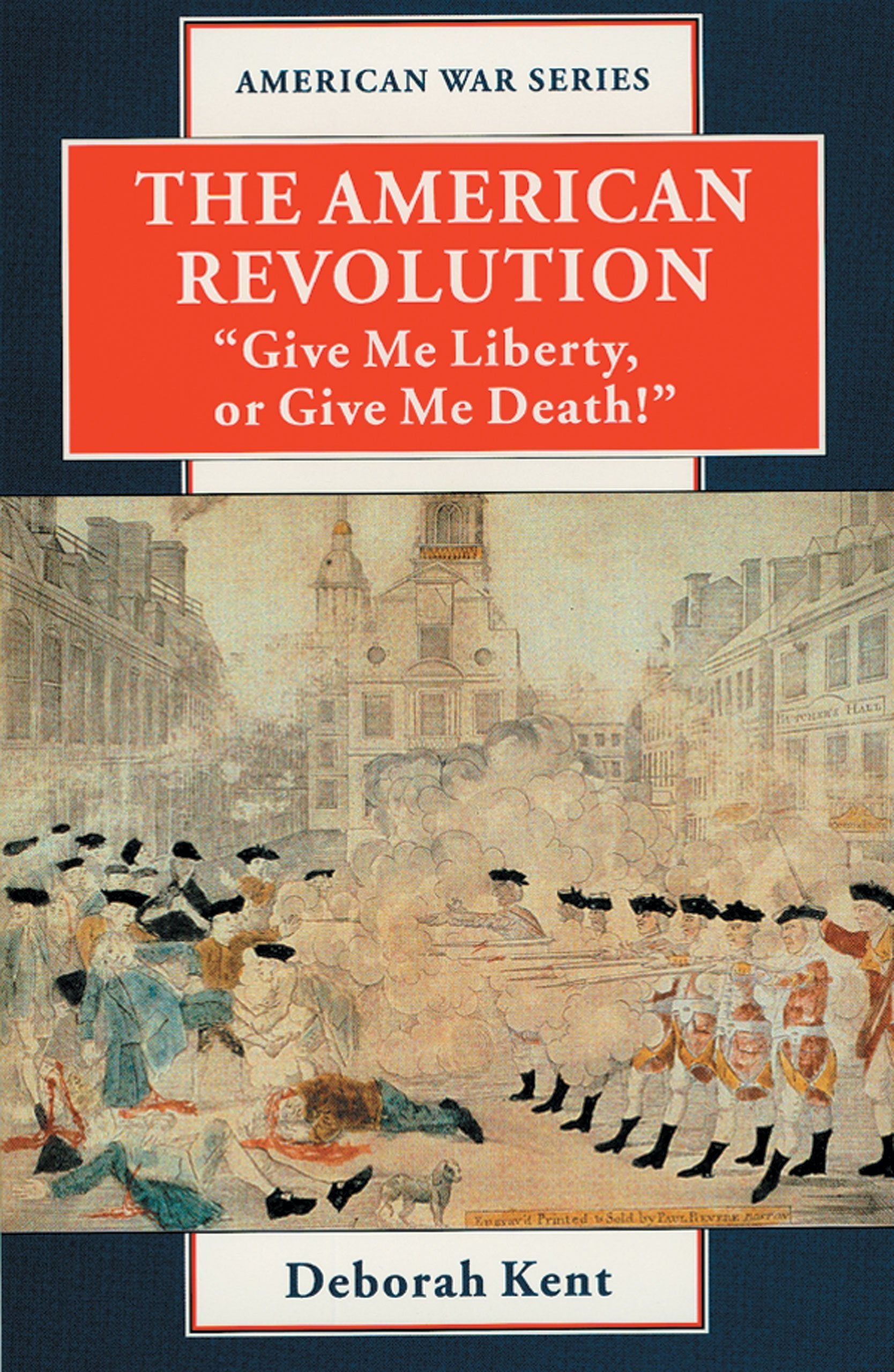 The American Revolution: "Give Me Liberty, or Give Me Death!" (American War) Education