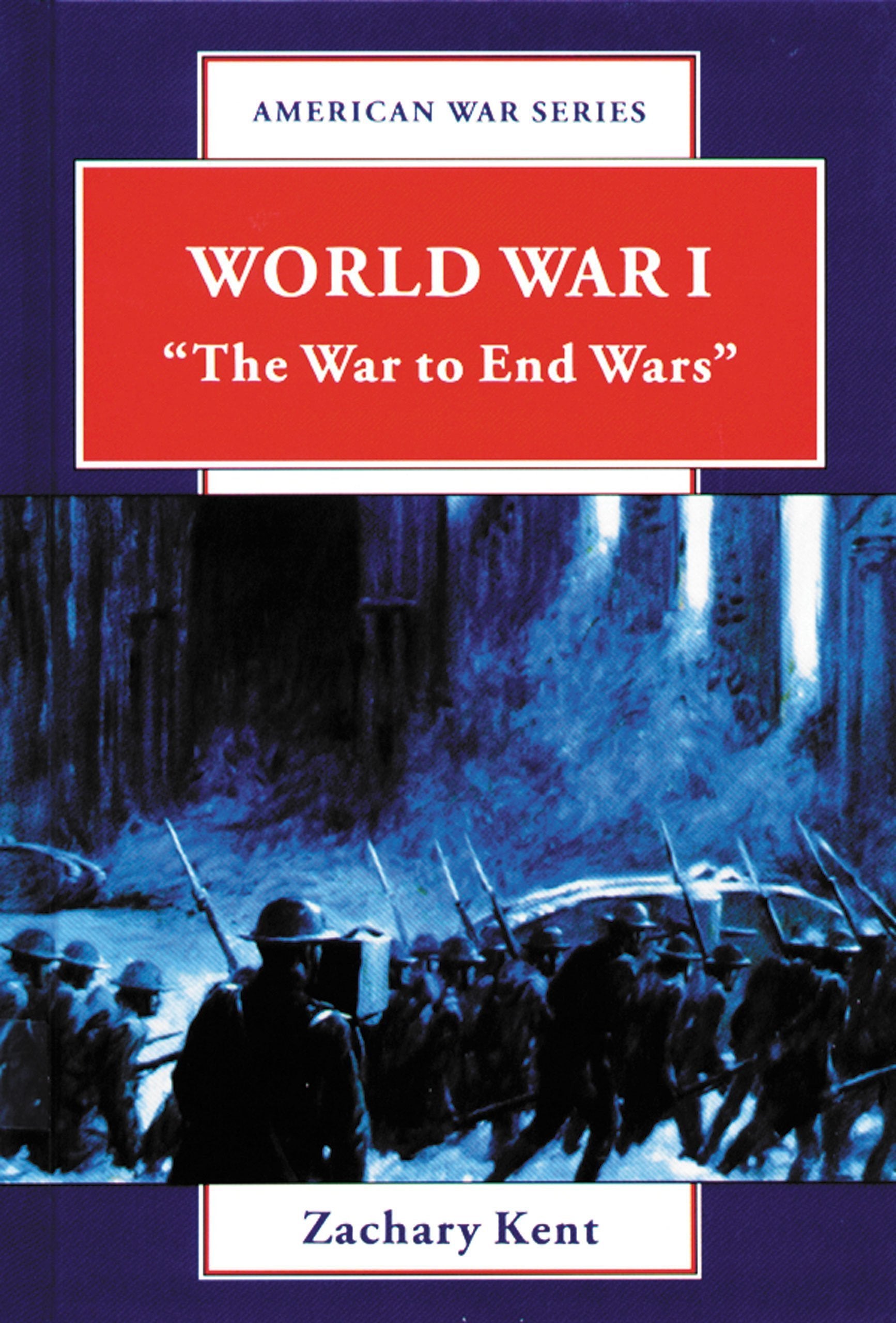 World War I: "The War to End Wars": The War to End All Wars (American War) Education
