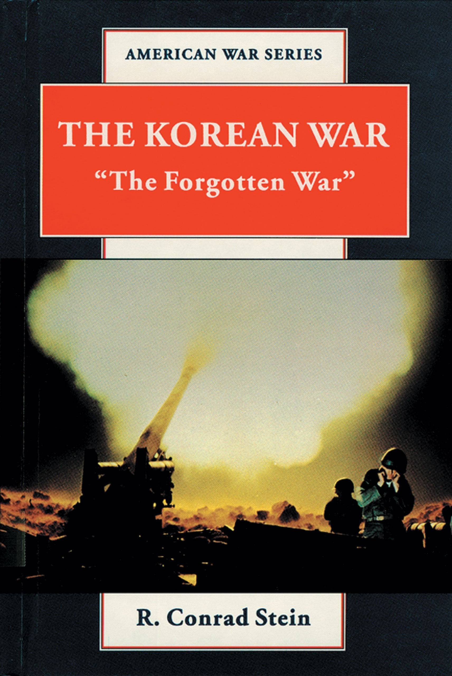 The Korean War: "The Forgotten War" (American War Series) Non-fiction