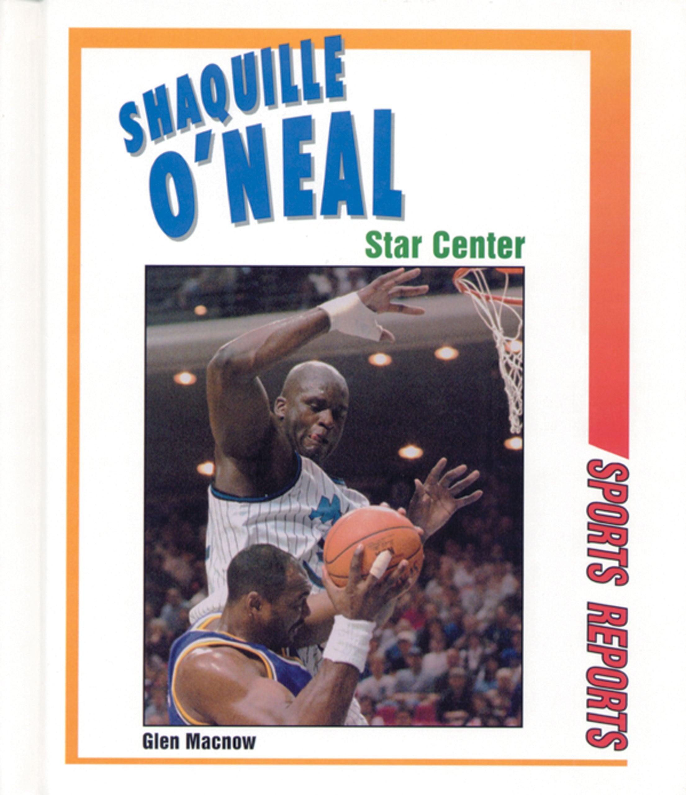 Shaquille O'Neal: Star Center (Sports Reports) Leisure & Fun