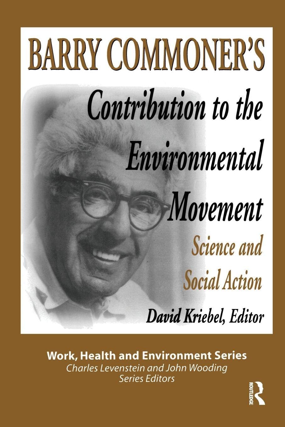 Barry Commoner's Contribution to the Environmental Movement Medicine