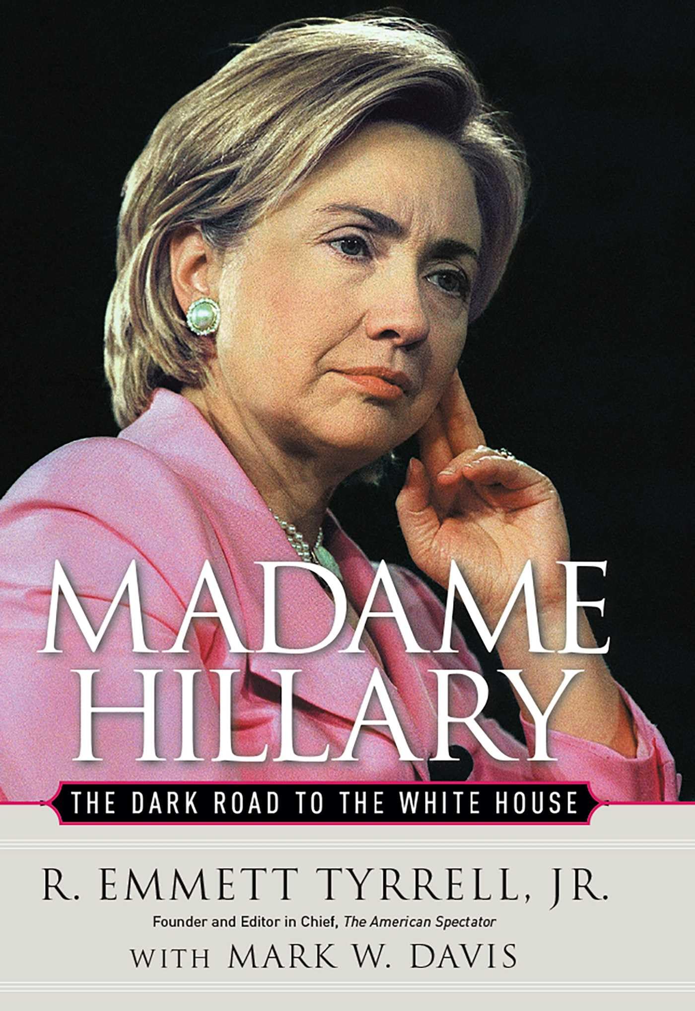 Madame Hillary: The Dark Road to the White House Memories