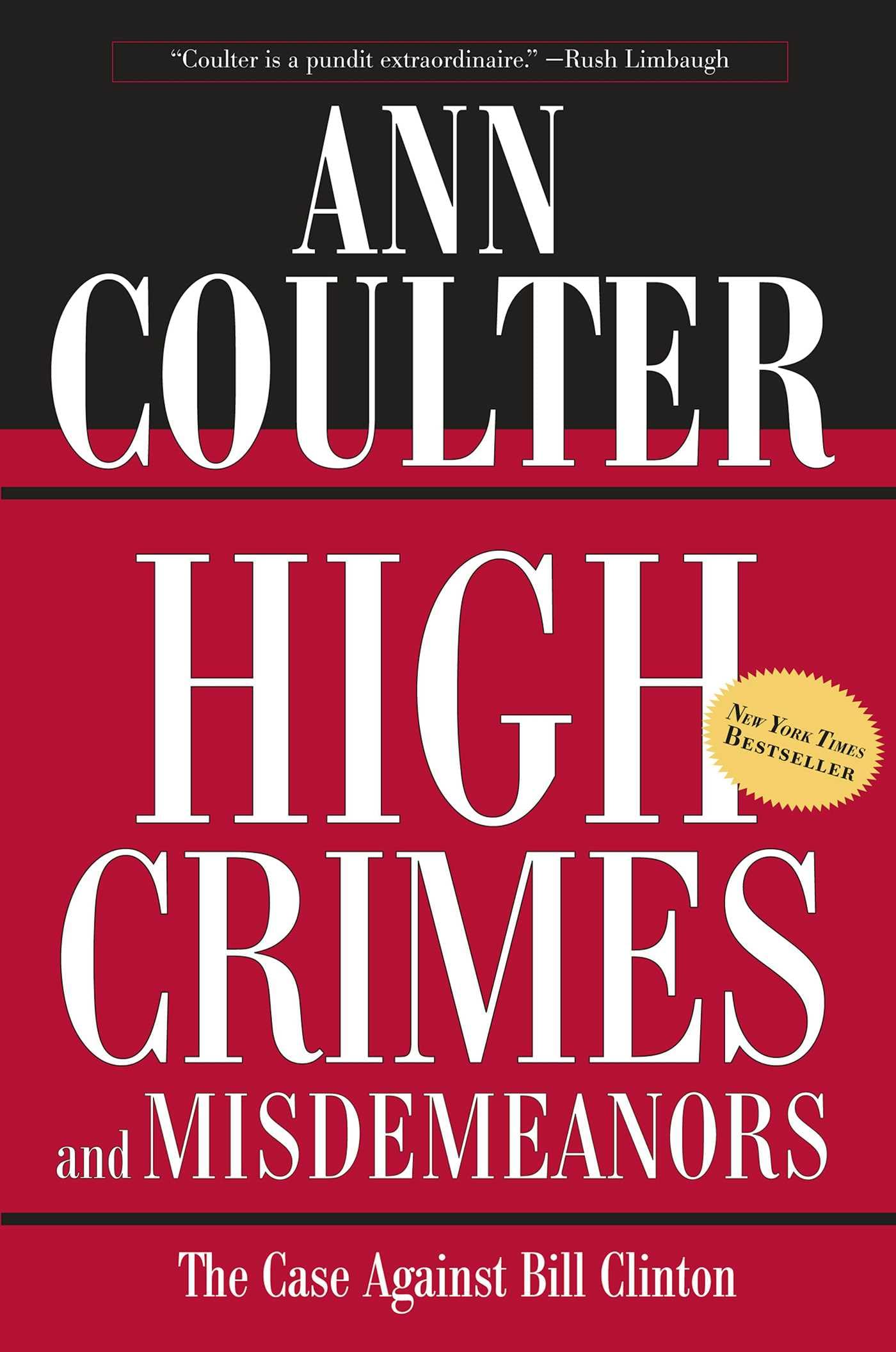 High Crimes and Misdemeanors: The Case Against Bill Clinton Media & Communication