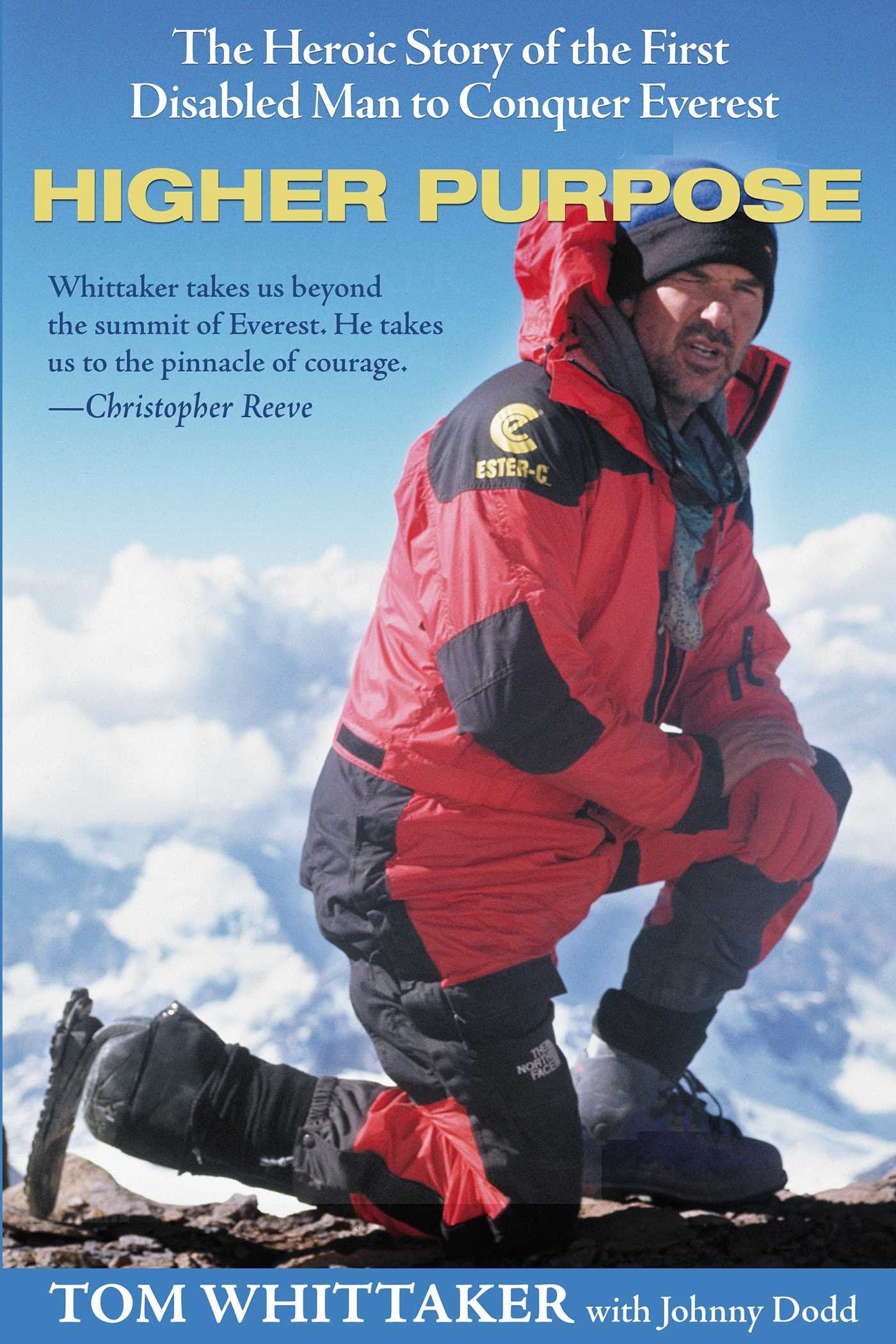 Higher Purpose: The Heroic Story of the First Disabled Man to Conquer Everest Sports
