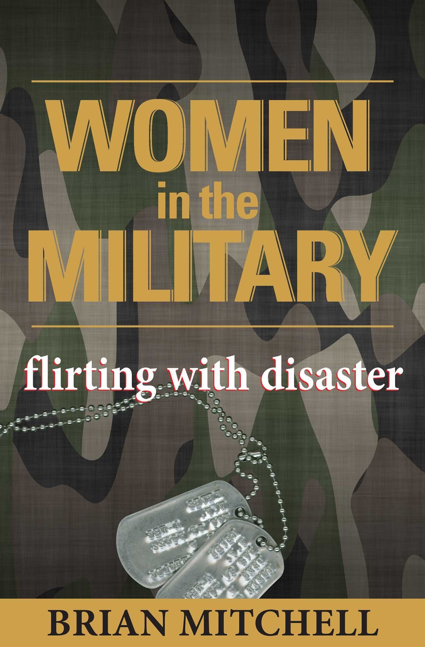 Women in the Military: Flirting With Disaster Books