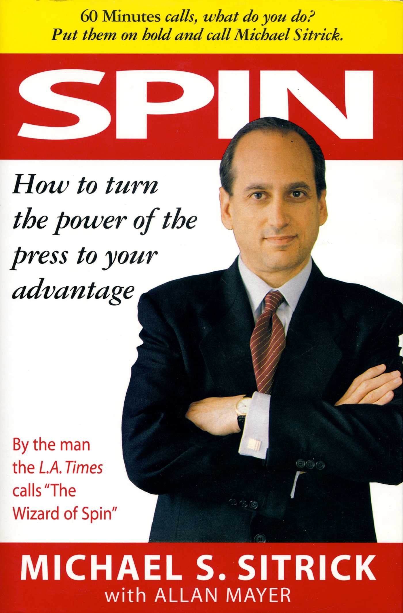 Spin: How to Turn the Power of the Press to Your Advantage Contemporary literature