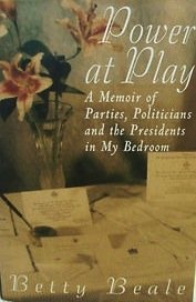 Power at Play: A Memoir of Parties, Politicians and the Presidents in My Bedroom Books