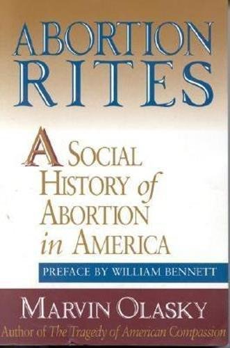 Abortion Rites: A Social History of Abortion in America Religion & Esotericism
