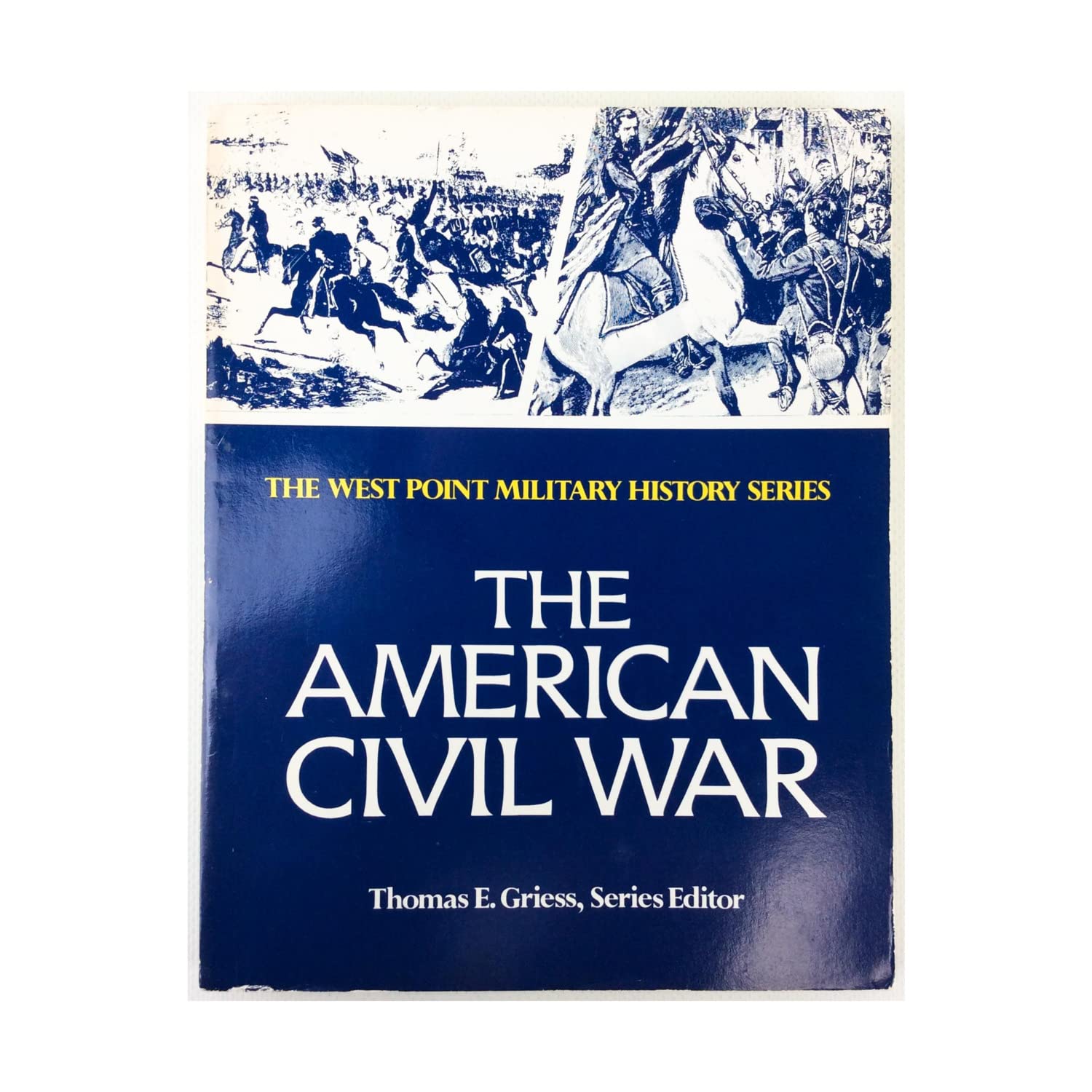 The American Civil War (West Point Military History Series) Politics & History