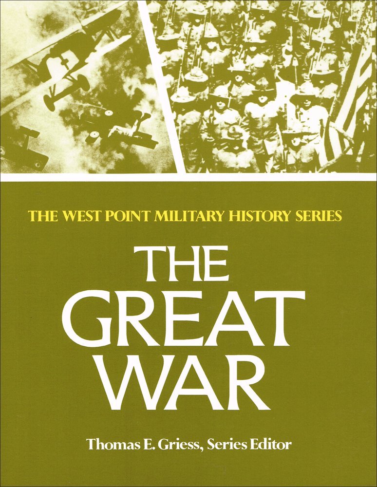 The Great War (West Point Military History Series) Social Sciences
