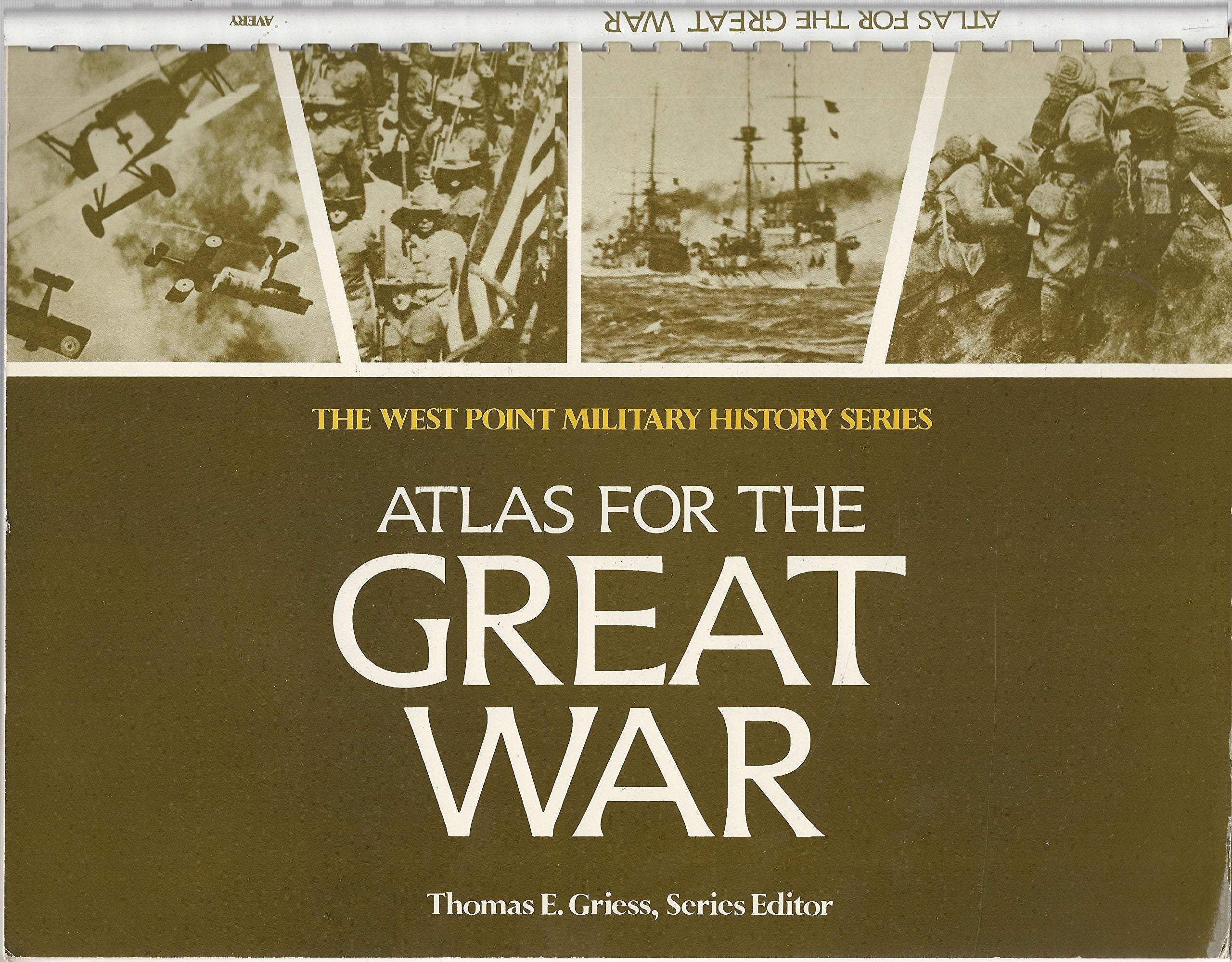 Atlas for the Great War (West Point Military History Series) Geology & Geography
