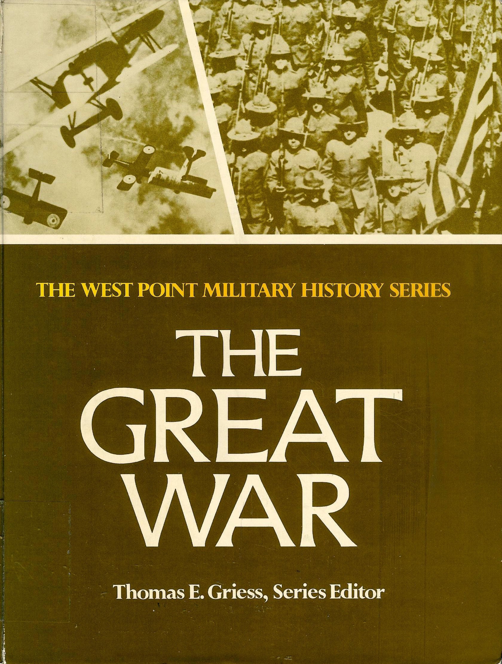 The Great War (The West Point Military History Series) Politics & History