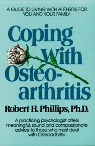 Coping with Osteoarthritis (Coping with chronic conditions: guides to living with chronic illnesses for you & your family) Health, Nutrition & Fitness