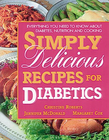 Simply Delicious Recipes for Diabetics Leisure, Home & Garden
