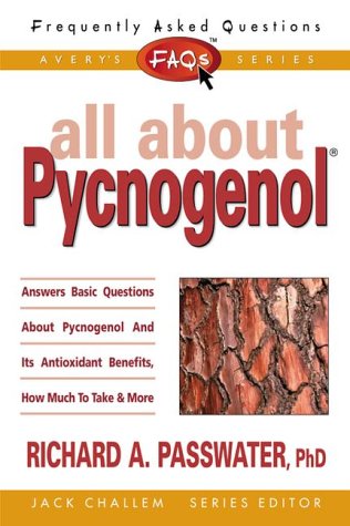 Frequently Asked Questios: All About Pycnogenol (Frequently Asked Questions) Health, Nutrition & Fitness