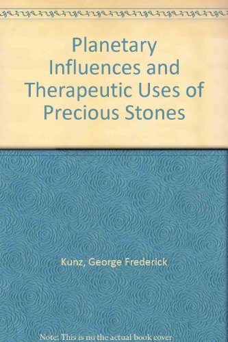 Planetary Influences and Therapeutic Uses of Precious Stones Religion & Esotericism
