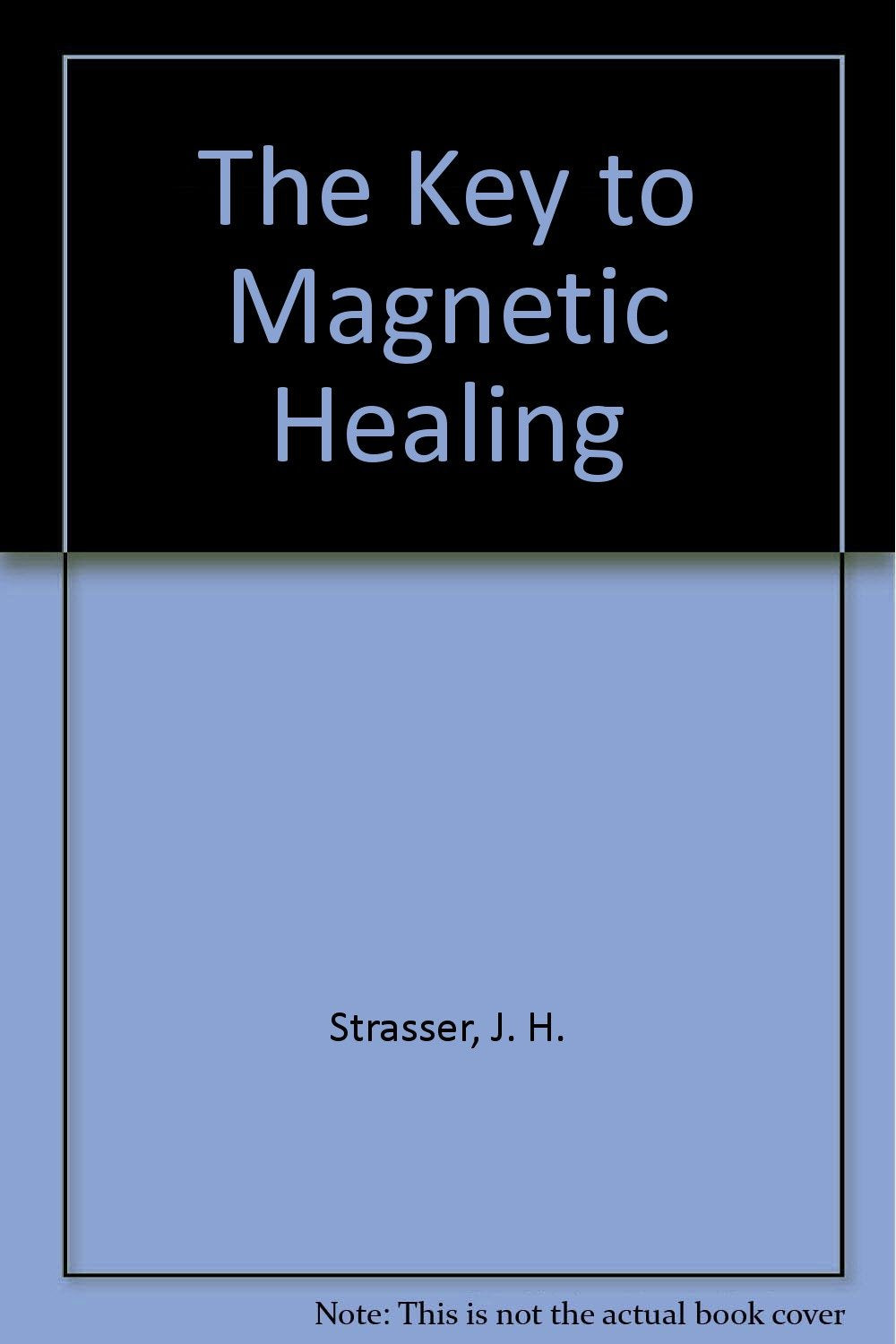 The Key to Magnetic Healing Books