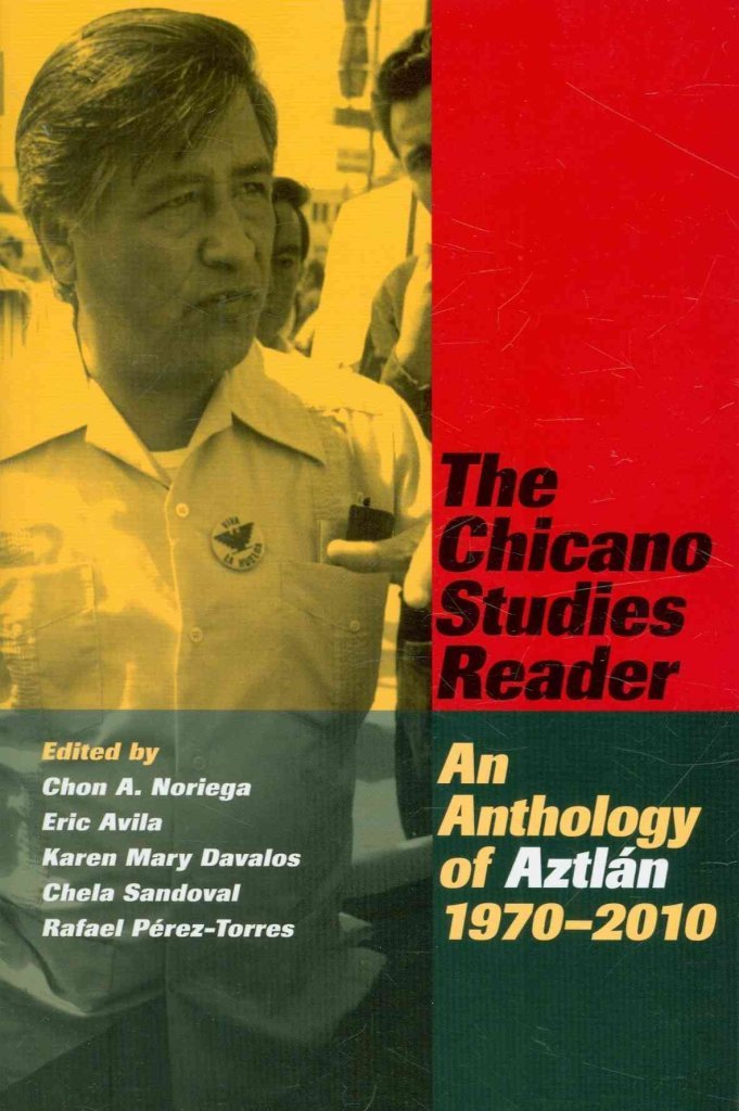The Chicano Studies Reader: An Anthology of Aztlan, 1970-2010 (Aztlan Anthology) Books