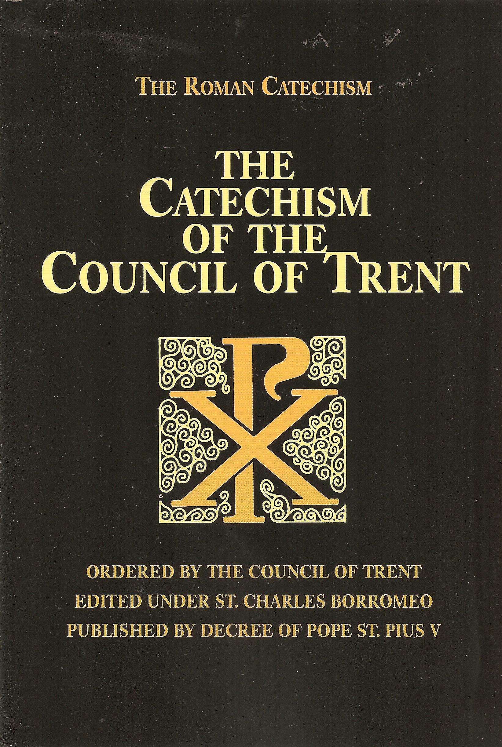 The Catechism of the Council of Trent Philosophy