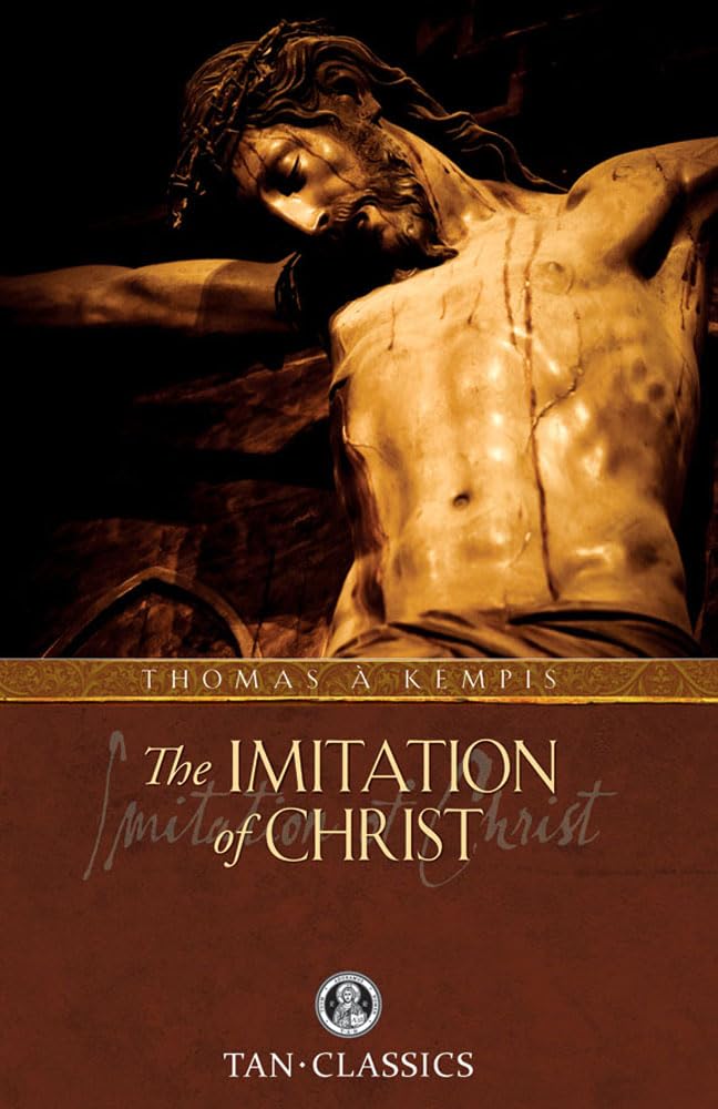 The Imitation of Christ: TAN Classic (Catholic Classics): Classic Devotions in Today's Language (Catholic Classics (Paperback)) Social Sciences