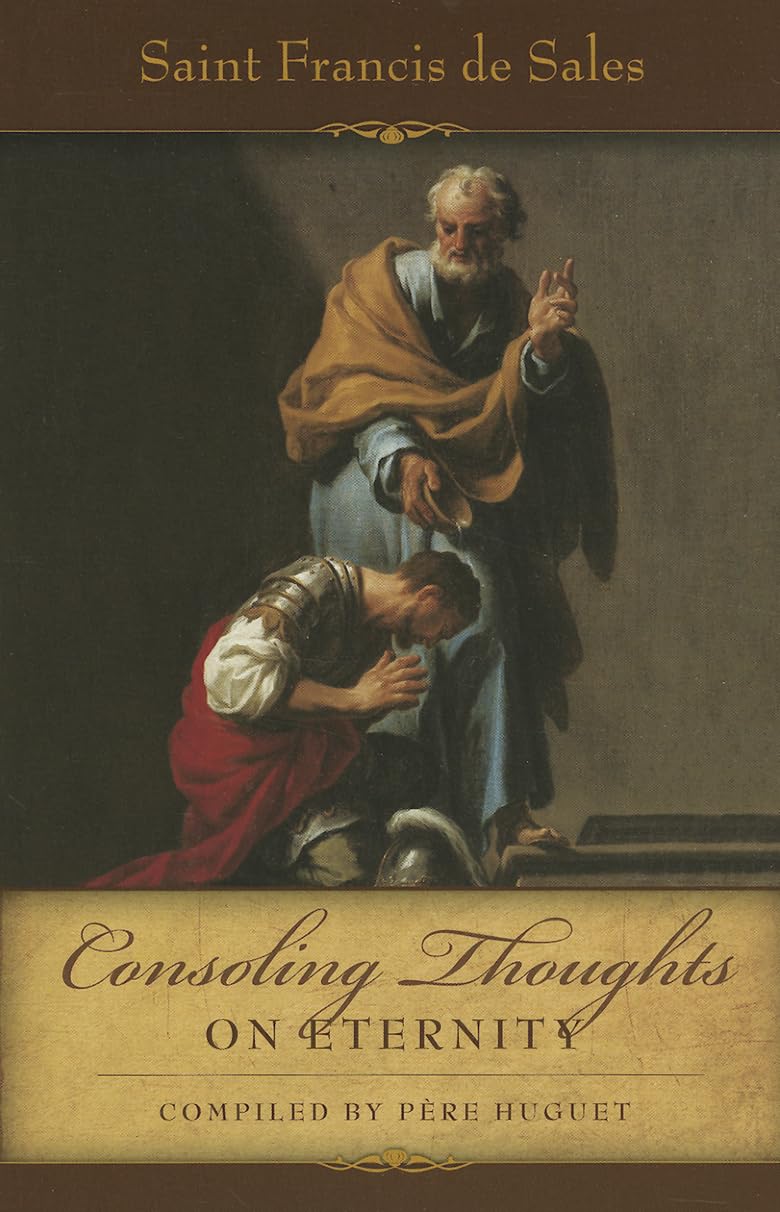 Consoling Thoughts of St. Francis de Sales On Eternity book