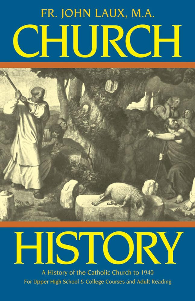 Church History: A Complete History of the Catholic Church to the Present Day: A History of the Catholic Church to 1940 Social Sciences