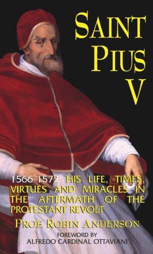 St. Pius V: His Life, Times and Miracles: A Brief Account of His Life, Times, Virtues and Miracles Religion & Esotericism