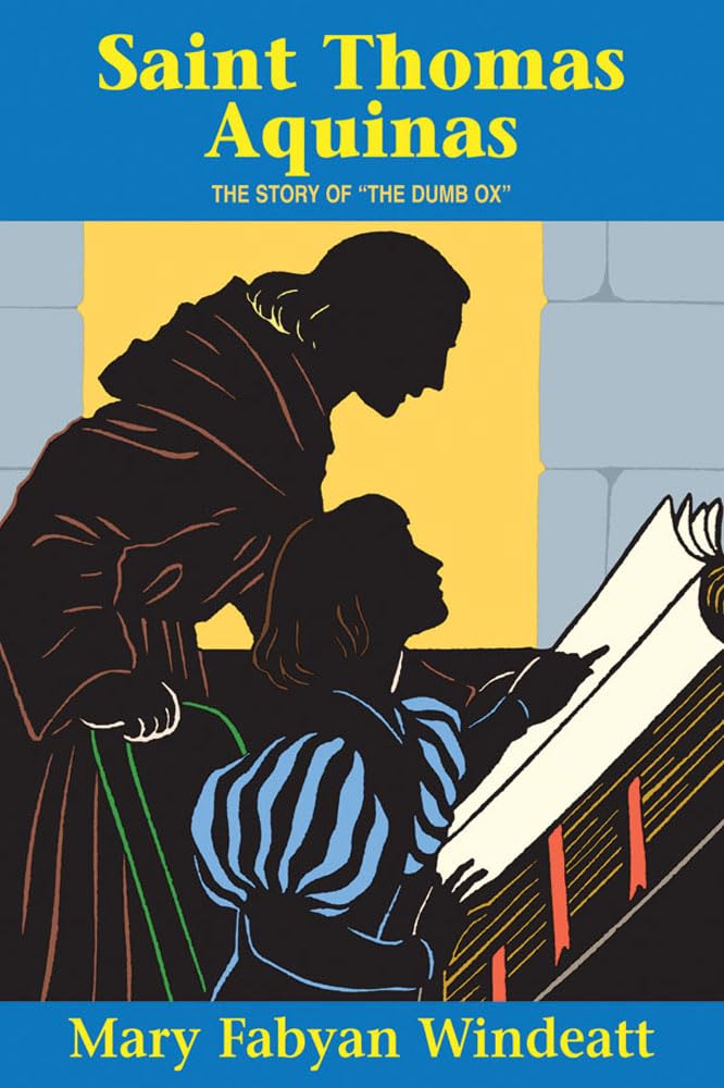 Saint Thomas Aquinas: The Story of the the Dumb Ox (Saints Lives) Politics & Society