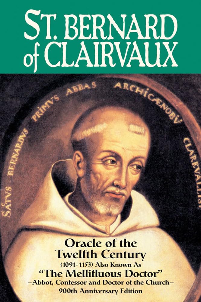 St. Bernard of Clairvaux: Oracle of the Twelfth Century 1091-1153 book