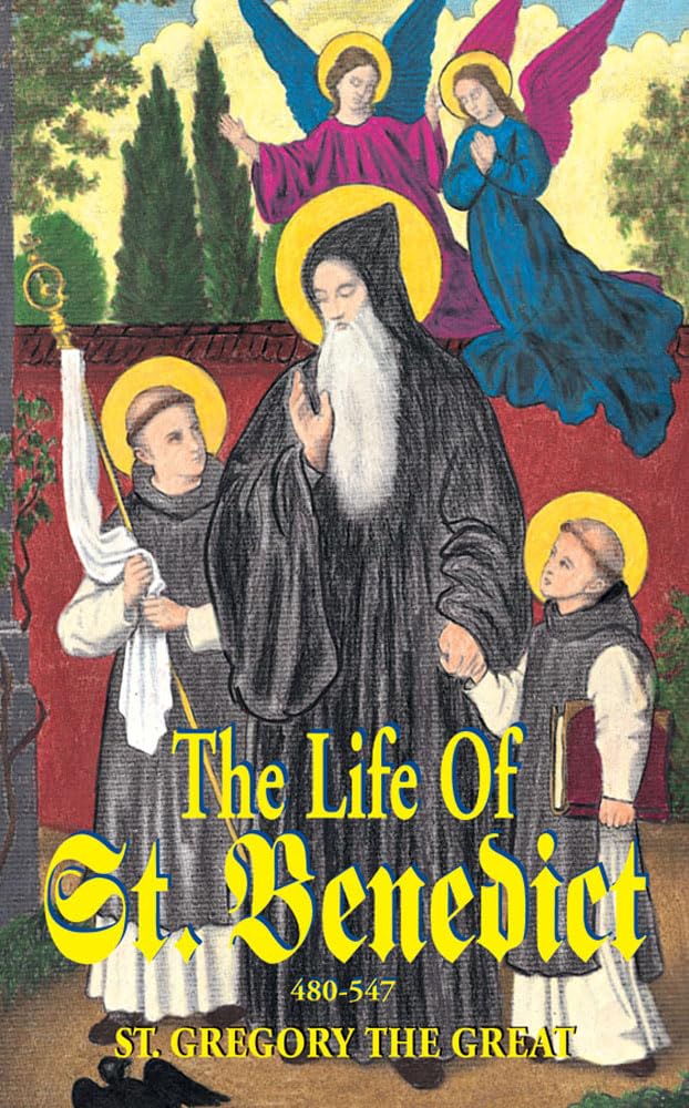 The Life of St. Benedict: The Great Patriarch of the Western Monks (480-547 A.d.) Politics & Society