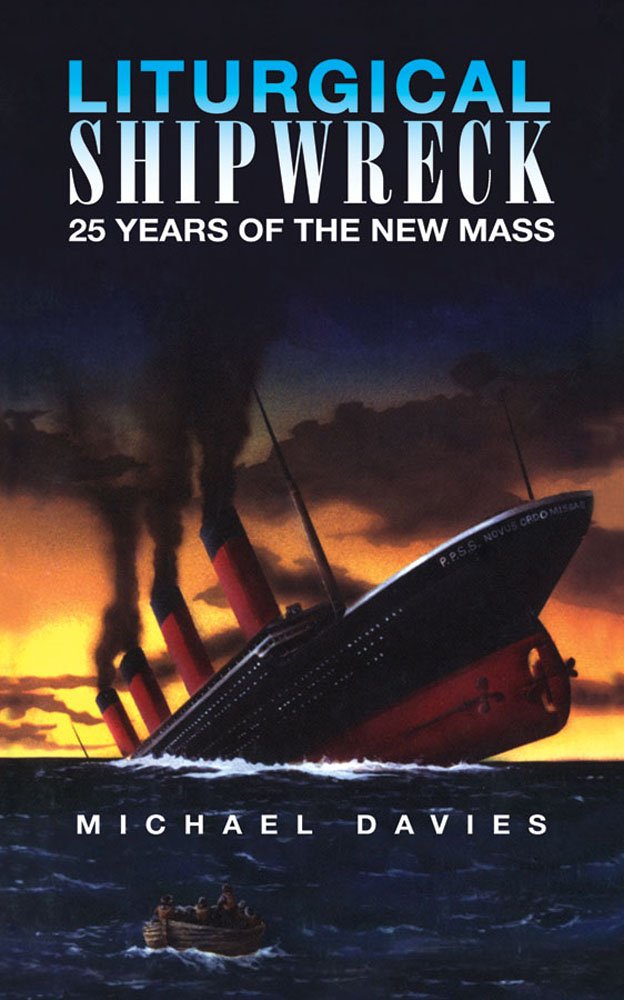 Liturgical Shipwreck - 25 Years of the New Mass Religion & Esotericism