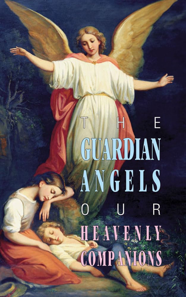 The Guardian Angels: Our Heavenly Companions Social Sciences