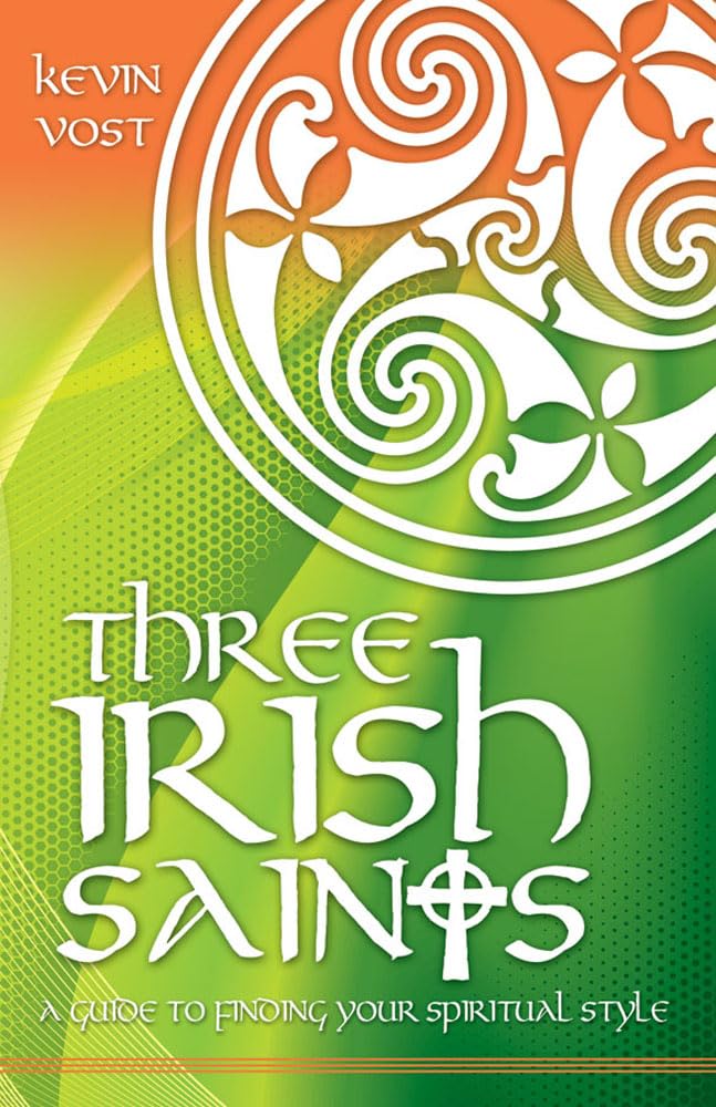 Three Irish Saints: A Guide to Finding Your Spiritual Style Social Sciences