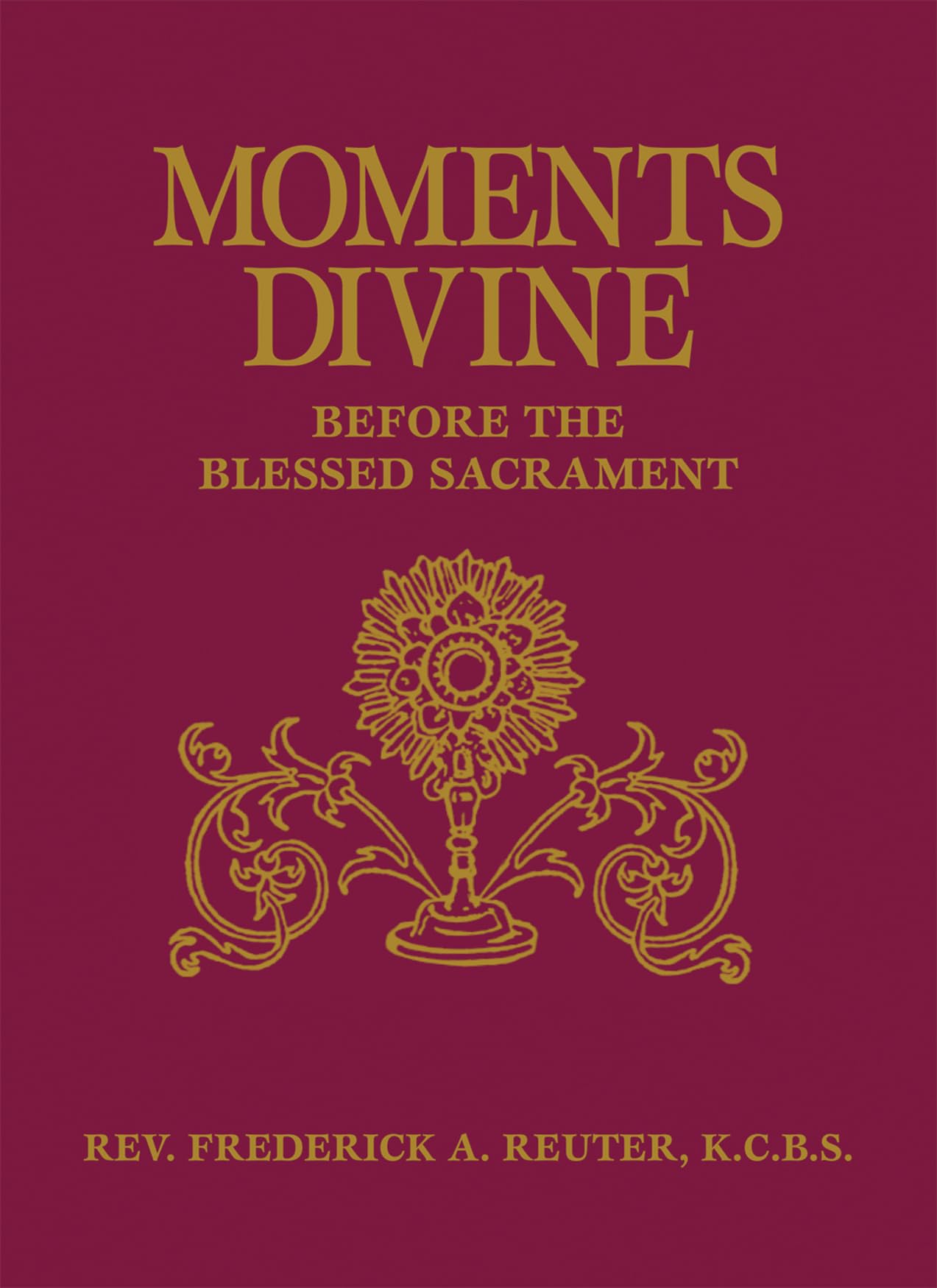 Moments Divine: Before the Blessed Sacrament Social Sciences