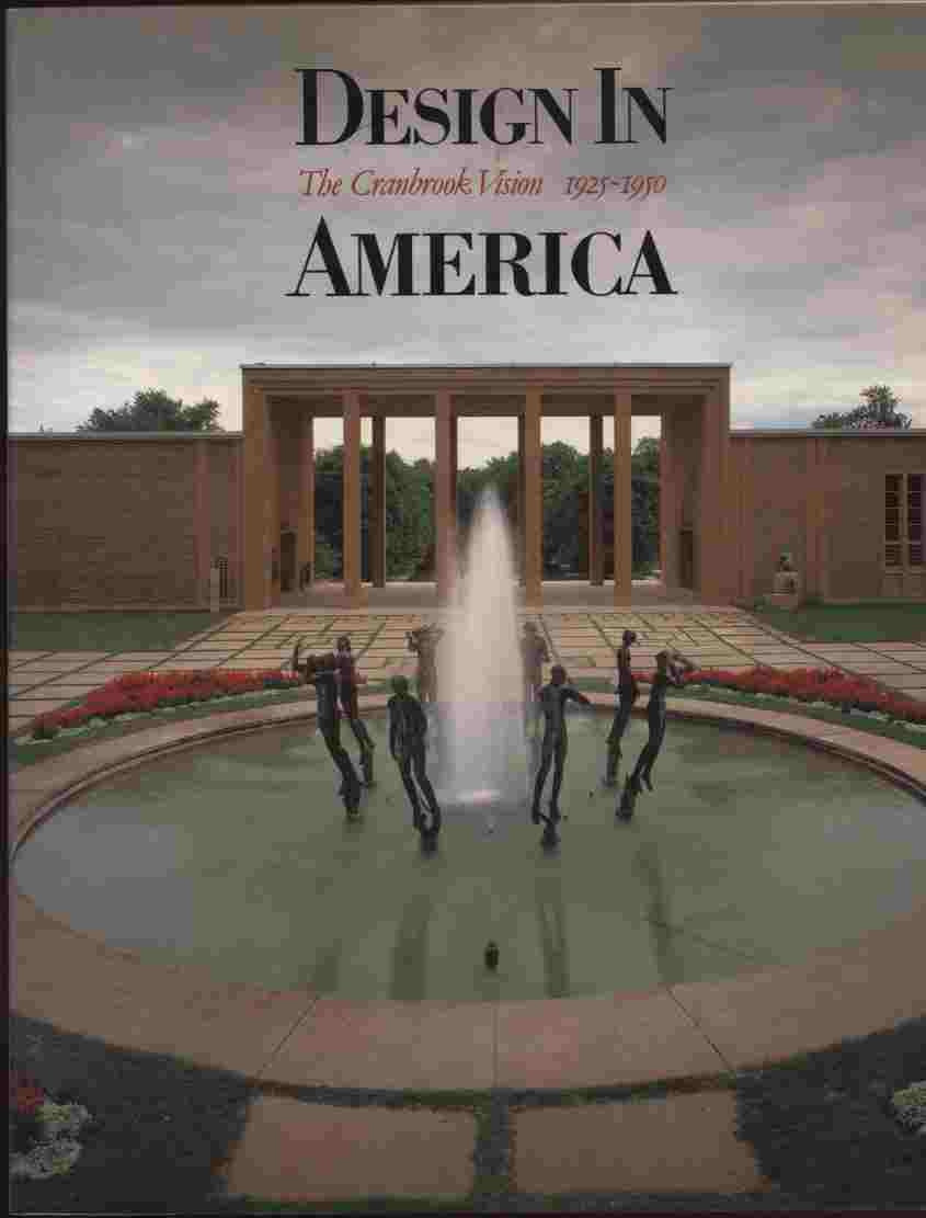 Design in America: The Cranbrook vision, 1925-1950 Books