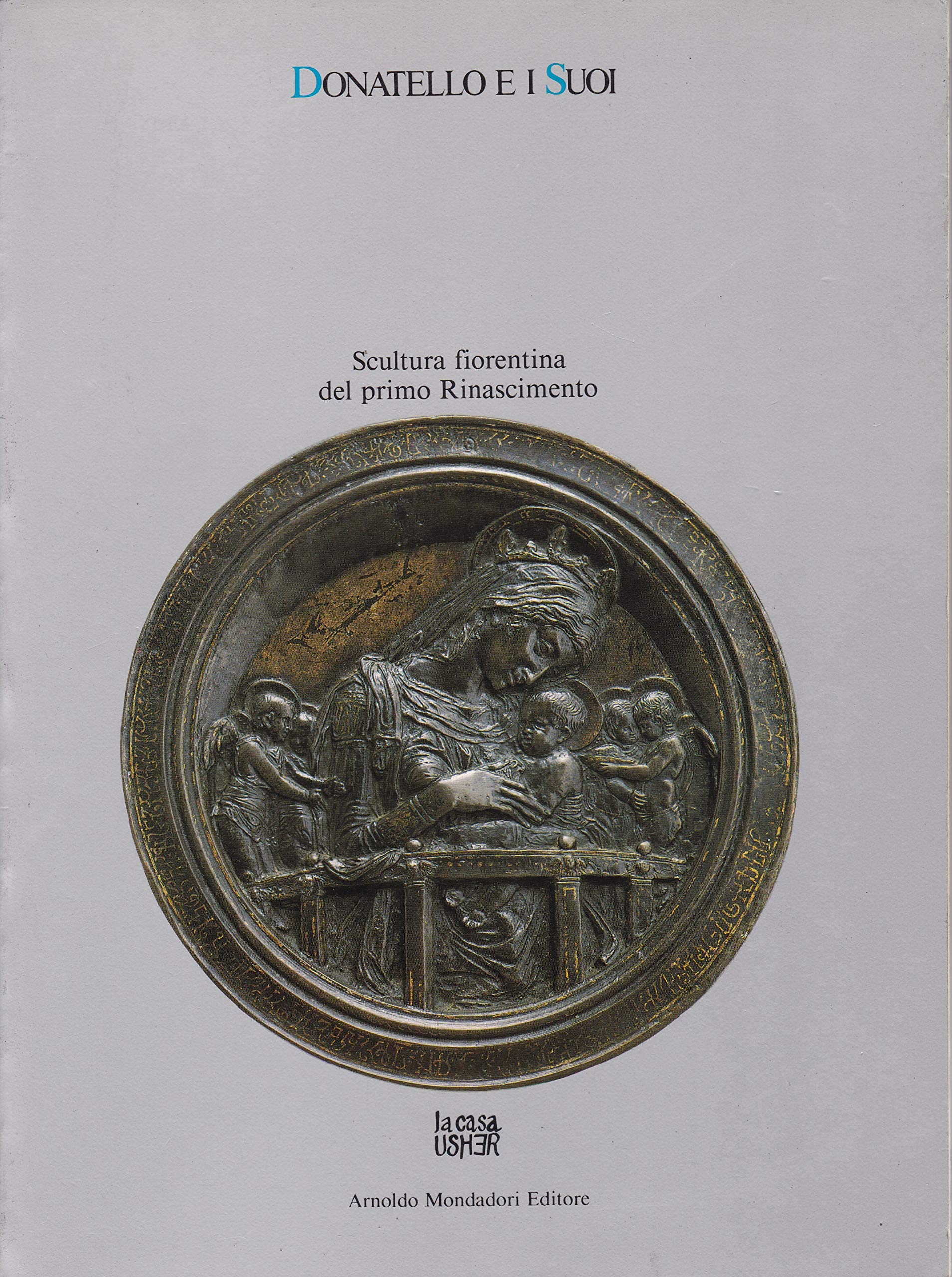 Donatello e i Suoi, sculptura fiorentina del primo rinascimento book