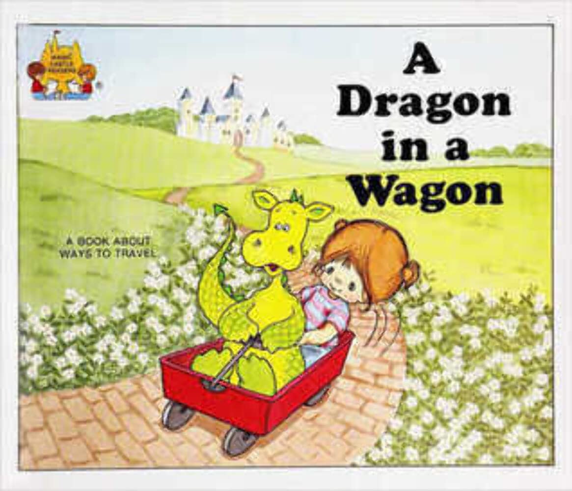 A Dragon in a Wagon (Magic Castle Readers Language Arts) Novels & Short Stories