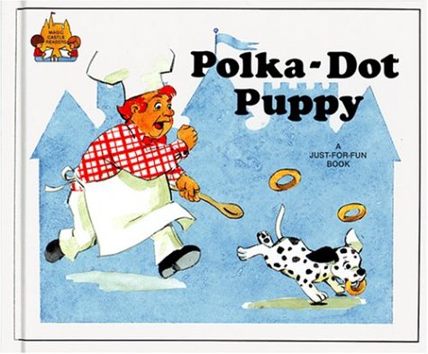 Polka-Dot Puppy (Magic Castle Readers Language Arts) Novels & Short Stories