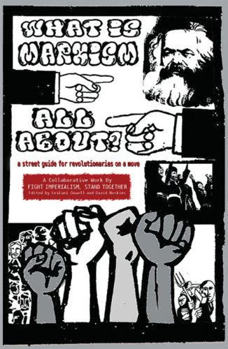 What Is Marxism All About?: A Street Guide for Revolutionaries on a Move Social Sciences
