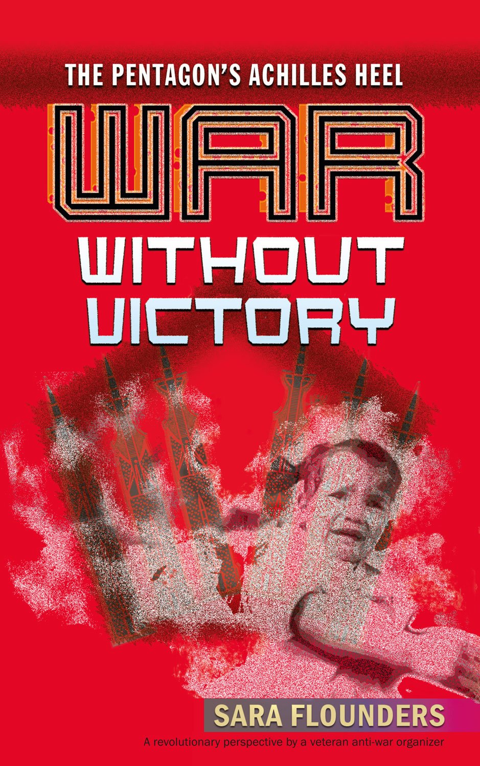 War Without Victory: The Pentagon's Achilles Heel Social Sciences