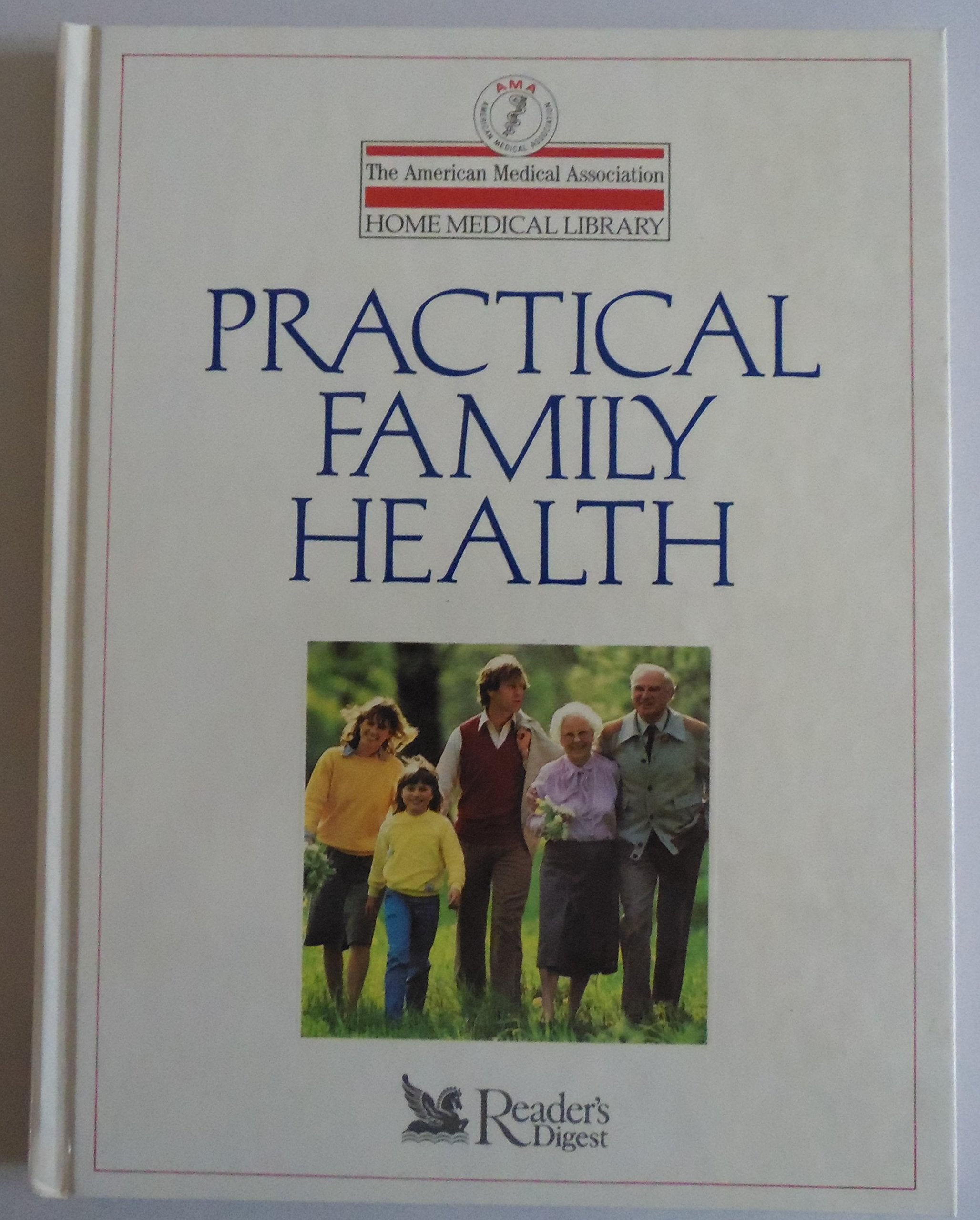 Practical Family Health (The Ama Home Medical Library) Medicine