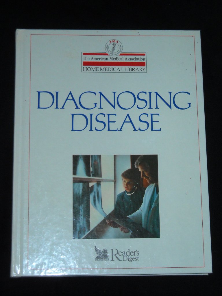 Diagnosing Disease (The American Medical Association Home Medical Library) Health, Nutrition & Fitness