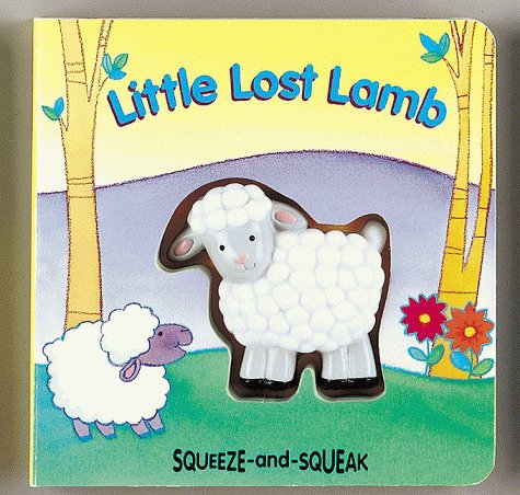 Little Lost Lamb (Squeeze-And-Squeak Books) Books