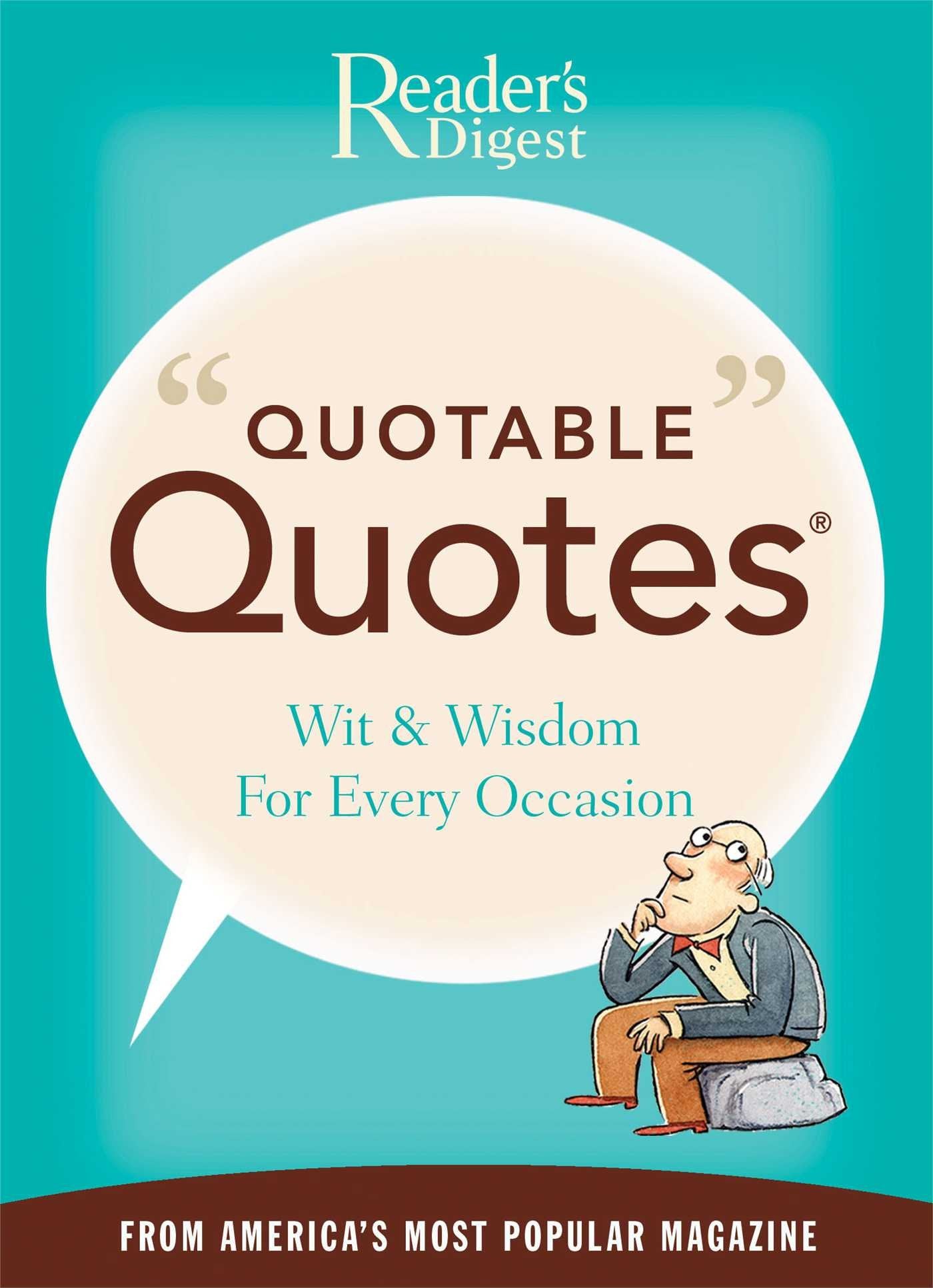 Quotable Quotes: Wit and Wisdom for All Occasions from America's Most Popular Magazine General education