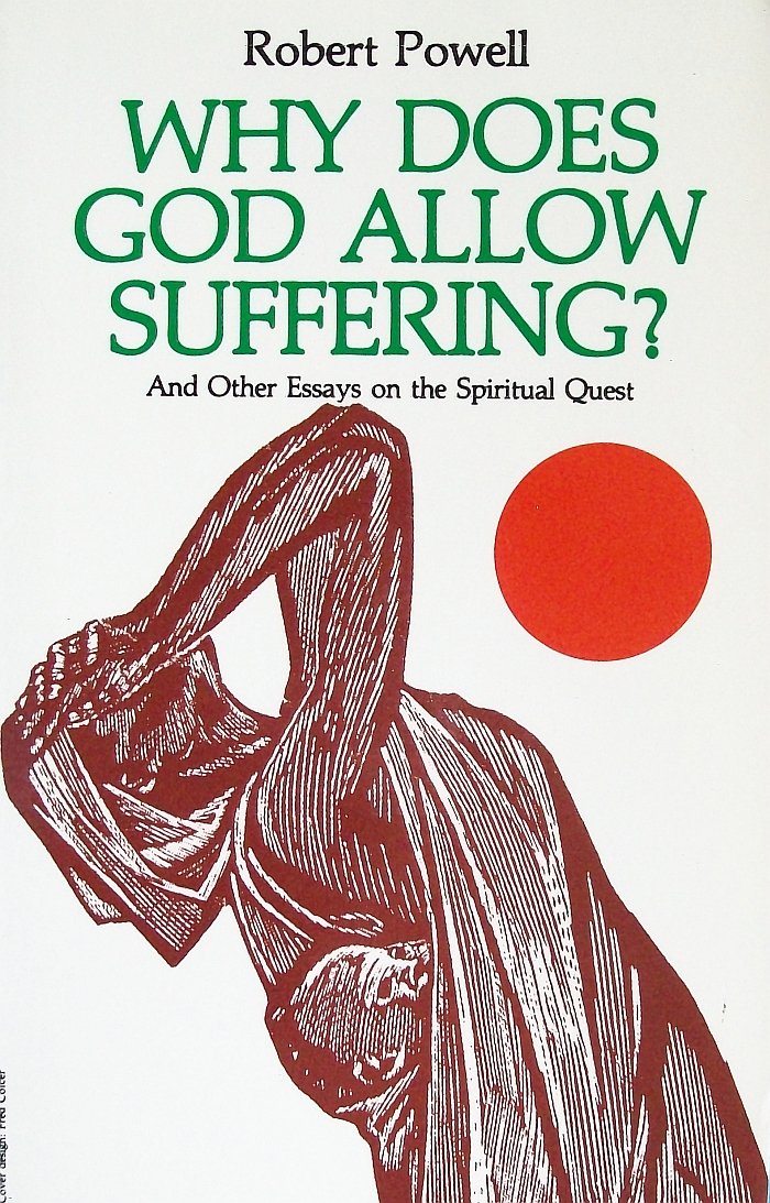 Why Does God Allow Suffering and Other Essays on the Spiritual Quest Philosophy