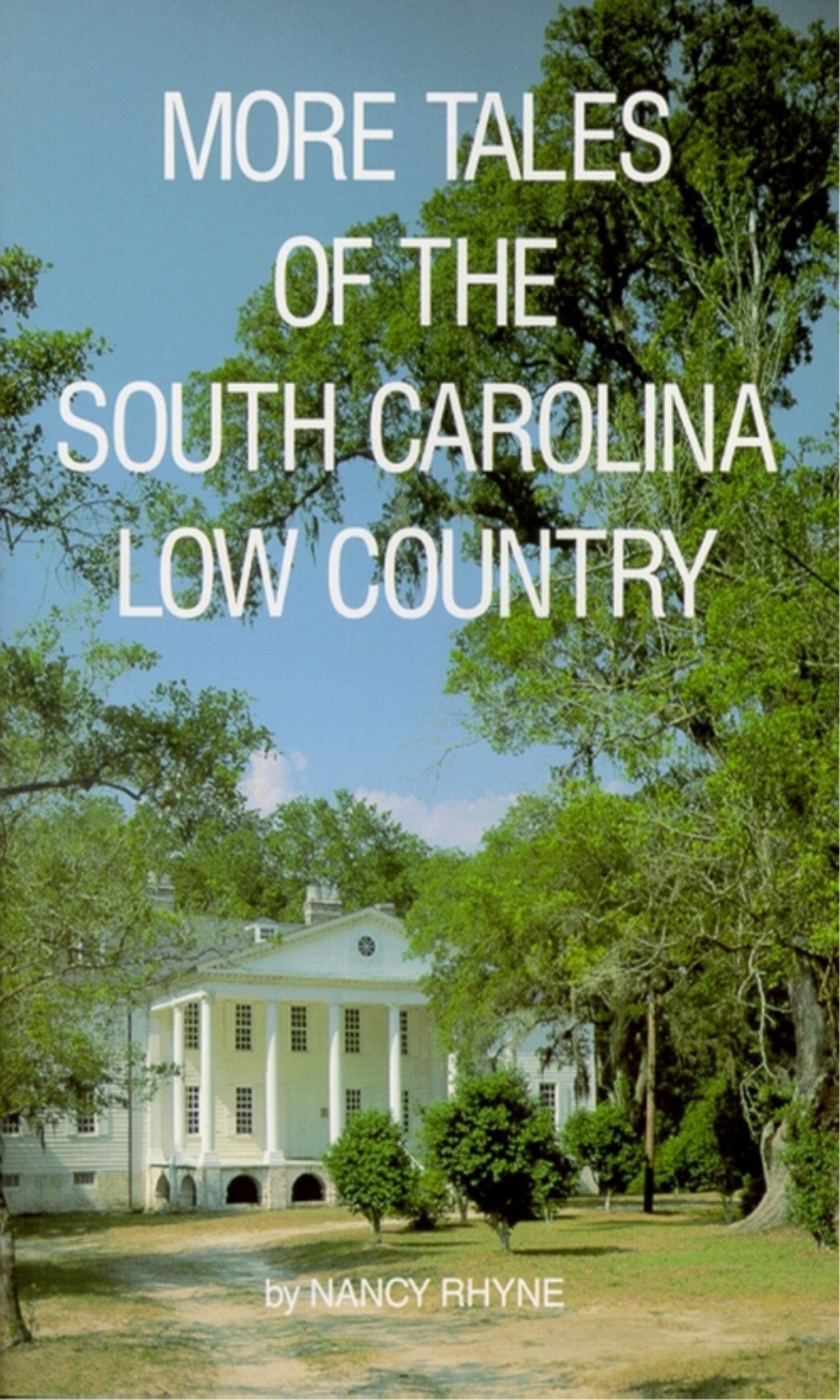 More Tales of the South Carolina Low Country Essays & Short Stories