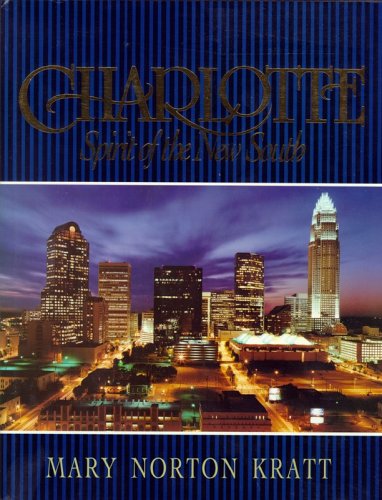 Charlotte: Spirit of the New South Memories