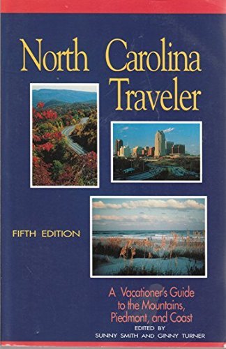 North Carolina Traveler: A Vacationer's Guide to the Mountains, Piedmont, and Coast Travel Guides